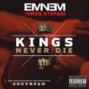 Eminem's New Song Ft. Gwen Stefani "Kings Never Die"
